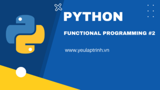 Lập trình hàm ( functional programming ) trong Python – phần 2