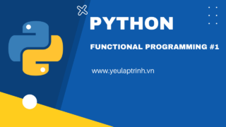 Lập trình hàm (functional programming) trong Python – phần 1
